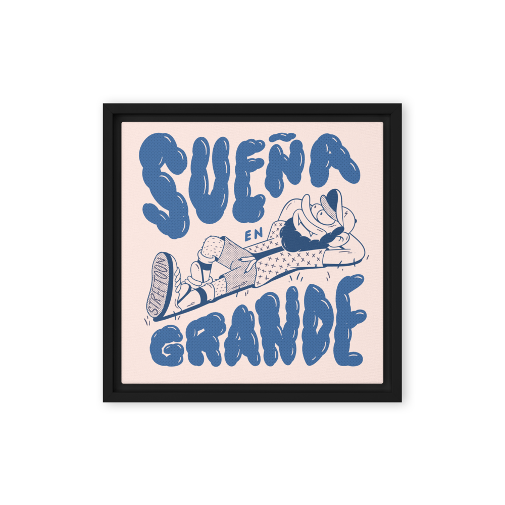 Sueña en Grande framed canvas