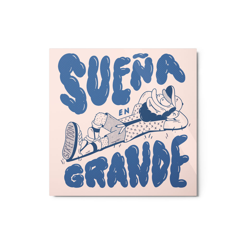 Sueña en grande Metal prints